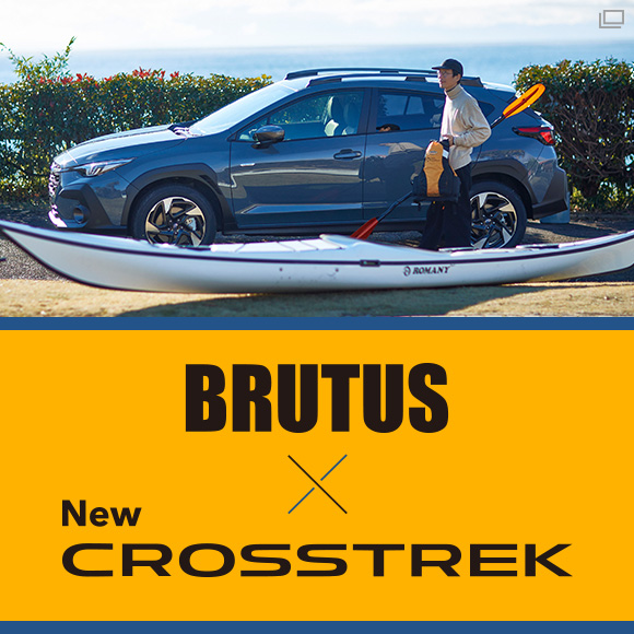 BRUTUS × NEW CROSSTREK